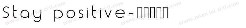 Stay positive字体转换